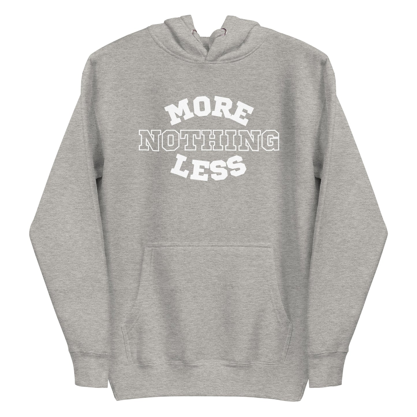 Nothing More Nothing Less Hoodie (Woman)