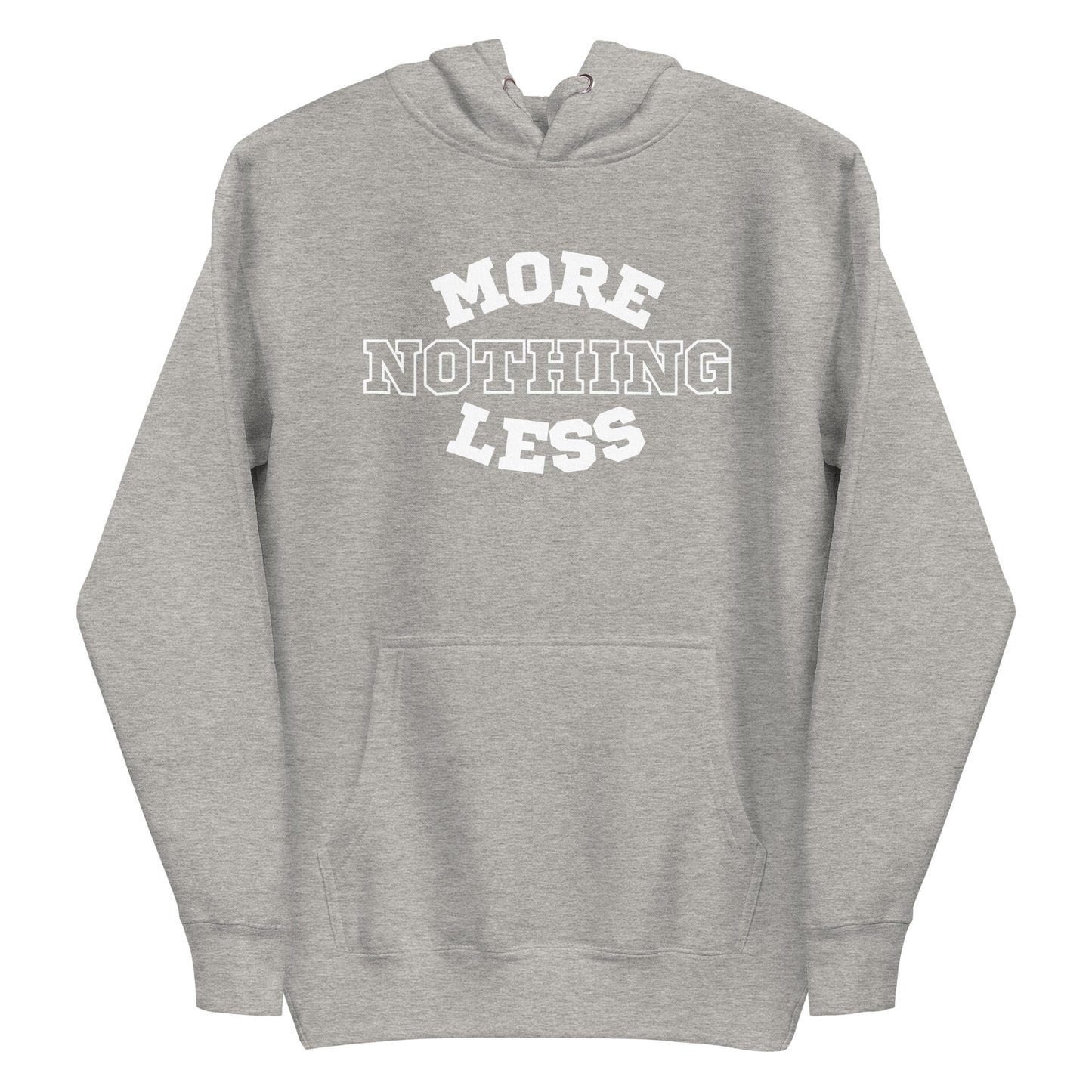 Nothing More Nothing Less Hoodie (Man)