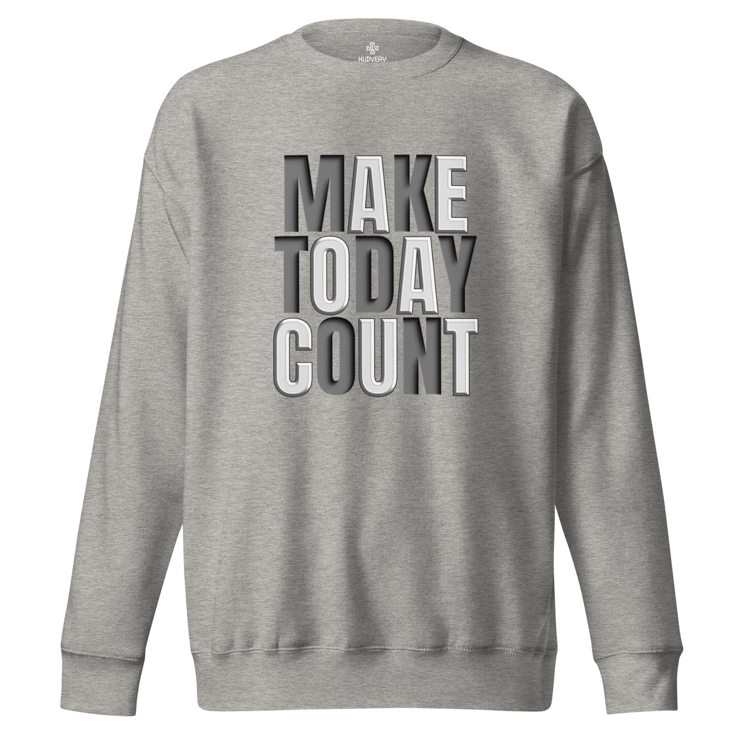 Make Today Count Sweatshirt (Woman)