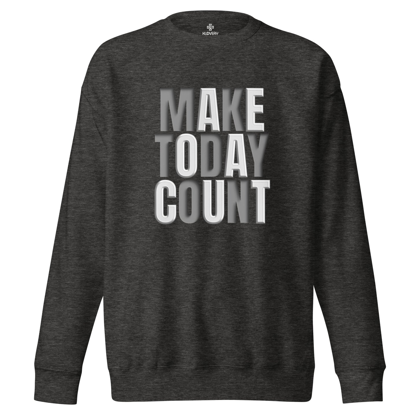 Make Today Count Sweatshirt (Woman)