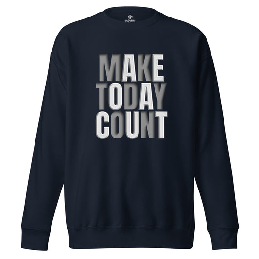 Make Today Count Sweatshirt (Woman)